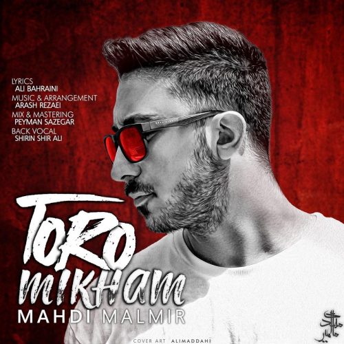 Mahdi Malmir   –  Toro Mikham